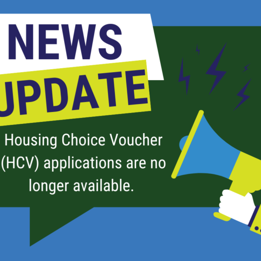 A designed graphic reading "News Update: Housing CHoice Voucher (HCV) applications are no longer available.